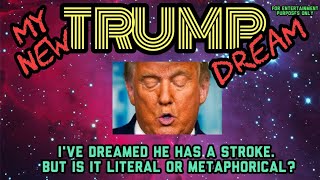 Trump My New Dream Is This A Metaphor Or The end of the Road [upl. by Llered]