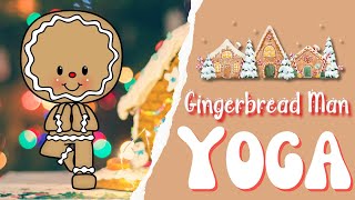 Gingerbread Man Yoga  Calming yoga for Kids  Brian Break  Christmas Brain Break  Kids Yoga [upl. by Asilad]