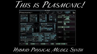 This is Plasmonic  Amazing New Synth [upl. by Adianez249]