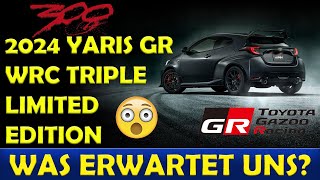 YARIS GR  WRC TRIPLE LIMITED EDTION  was steckt hinter der limitierten Sonderserie [upl. by Claudianus]