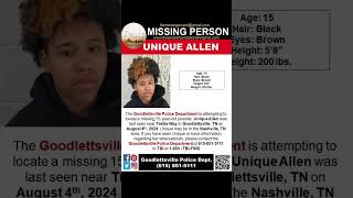 15 YEAR OLD UNIQUE ALLEN IS MISSING FROM GOODLETTSVILLE TENNESSEE HELP BRING HER HOME SAFE [upl. by Pietro825]