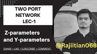 TWO PORT NETWORK ZPARAMETERS AND YPARAMETERS education pw Rajiitian068 [upl. by Arramahs]