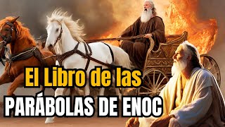 El LIBRO DE LAS PARÁBOLAS DE ENOC  El LIBRO DE ENOC Excluido de la Biblia [upl. by Vitek]