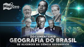 Documentário Geografia do Brasil  Os Alicerces da Ciência Geográfica [upl. by Gunas]