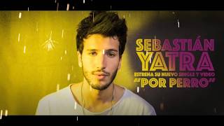 Por Perro  Sebastián Yatra feat Luis Figueroa amp Lary Over letra Oficial [upl. by Sateia746]