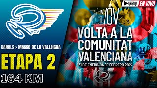 🔴EN VIVO 🚵‍♂️ ETAPA 2🏆VUELTA A LA COMUNIDAD VALENCIANA 2024 🚵‍♂️ 164 KM [upl. by Assilaj]