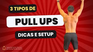 3 tipos de Pull Ups  dicas e setup [upl. by Frodi272]