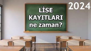 2024 Lise Kayıtları Ne Zaman [upl. by Tesler]