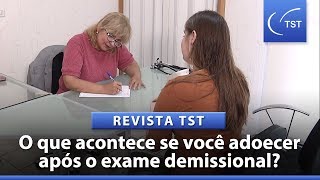 Doença ou acidente de trabalho após exame demissional pode anular dispensa [upl. by Atinihs]