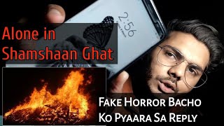 Went Alone in Shamshaan Ghat🔥My Reply To All Fake Vloggers [upl. by Ahsen822]