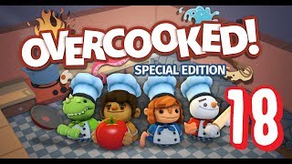 Overcooked Special Edition  Episode 18 [upl. by Bowen18]