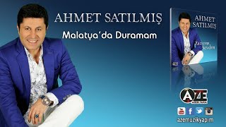 Ahmet Satılmış  Malatyada Duramam Yeni 2017 [upl. by Corella845]