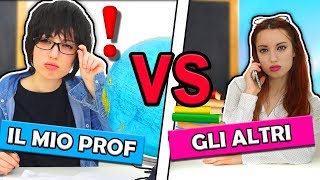 Il mio prof VS Gli Altri [upl. by Snoddy532]