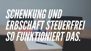 Erbschaft und Schenkung an den Ehepartner steuerfrei  so klappt das￼ [upl. by Ragan]