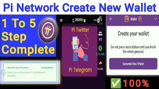 Pi Network Latest Update  Pi Network Create New Wallet  New pi Account 1 To 5 Step Complete✅ [upl. by Hamachi]