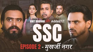 SSC  EP 02 मुखर्जी नगर  Amit Bhadana [upl. by Aryam]