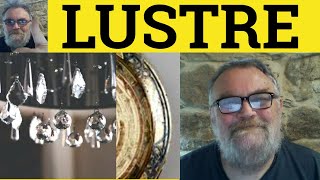 🔵 Lustre Meaning  Luster Defined  Lacklustre Examples  Lustrous  CPE Adjectives  Lustre Luster [upl. by Shelbi]