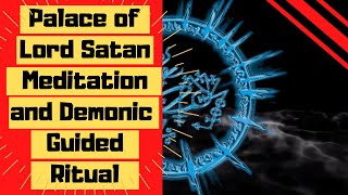 The Palace of Lord Satan  Guided Meditation [upl. by Namzzaj]