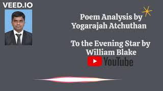 Poem Analysis by Yogarajah To the Evening Starquot by William Black Lesson 1 [upl. by Neu584]