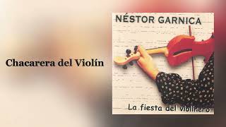 Néstor Garnica  Chacarera del Violín La Fiesta del Violinero [upl. by Secunda414]