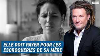 Olivier Delacroix Libre antenne  Elle doit payer pour les escroqueries de sa mère [upl. by Anees]