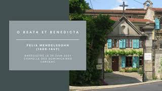 O beata et benedicta  Felix MENDELSSOHN [upl. by Salome]