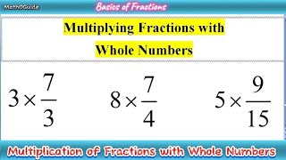 How to Multiply Fractions with Whole Numbers  MathOGuide [upl. by Robert919]