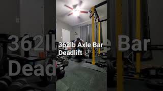 362lb Axle Bar Deadliftgripstrength armlifting griptraining axlebardeadlift [upl. by Yevrah]