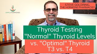 Normal Thyroid Levels  Optimal Thyroid Levels  T3 vs T4 [upl. by Slemmer]