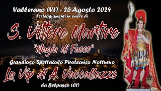 VALLERANO Vt  San VITTORE MARTIRE 2024  LA VIP di A VACCALLUZZO Night Show [upl. by Rhyne]