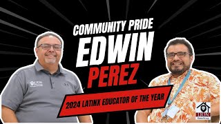 Community Pride Edwin Perez Latinx Educator of the Year 2024 Awardee [upl. by Akenor]