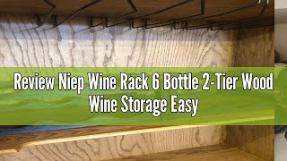 Review Niep Wine Rack 6 Bottle 2Tier Wood Wine Storage EasyAssembly SpaceSaving for Wine LoversK [upl. by Akel]