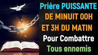 Prière PUISSANTE de 00h et 3h Pour briser les blocages les obstacles et les sorts lancés sur vous [upl. by Yeliab]