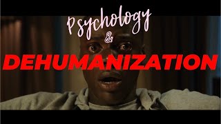 Psychology amp Dehumanization [upl. by Hach149]