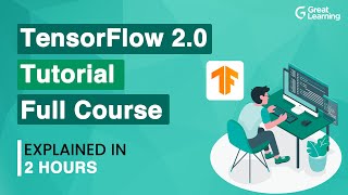 TensorFlow 20 Tutorial  Full Course  TensorFlow Tutorial  Deep Learning  Great Learning [upl. by Gennie]