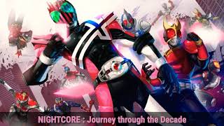 NIGHTCORE Kamen rider decade op Journey through the Decade [upl. by Ltsyrk]