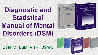 Diagnostic and Statistical Manual of Mental Disorders DSM Overview  DSM 5 DSM IV DSMIV TR [upl. by Aisile]