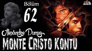 Alexandre Dumas  Monte Cristo Kontu Bölüm 62 Sesli Kitap [upl. by Noy191]