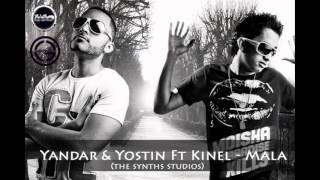 Yandar Y Yostin Ft Kinel  Mala The Synths Studios Oficial [upl. by Katharine789]