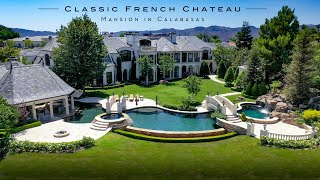 32000000 Mansion in Calabasas  Classic French Chateau [upl. by Ellita]