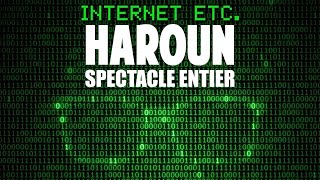 Haroun  Internet etc [upl. by Anahahs]