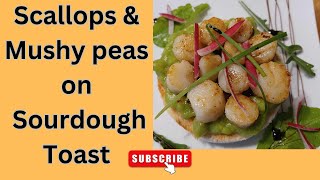 Gourmet Scallops amp Mushy Peas on Sourdough Toast  Elegant amp Easy Recipe [upl. by Ettenoj]