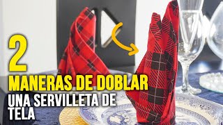 DIY Servilletas de Tela dos formas de doblarlas para decorar tu mesa [upl. by Anilasor]