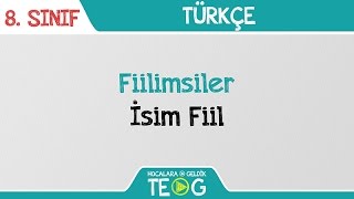 Fiilimsiler  İsim Fiil [upl. by Enialehs692]