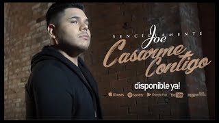 Sencillamente Joe  Casarme Contigo Video Official [upl. by Yznil740]