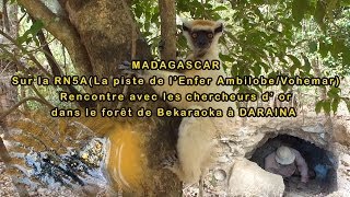 MADAGASCAR  AmbilobeDaraina 23  Pays des chercheurs d OR [upl. by Aittam]