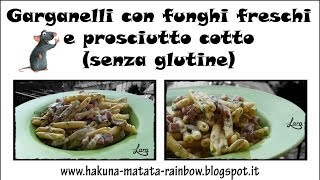 Garganelli con funghi freschi e prosciutto cotto senza glutine [upl. by Kachine]