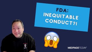 The FDAs Inequitable Conduct Problem [upl. by Uni]