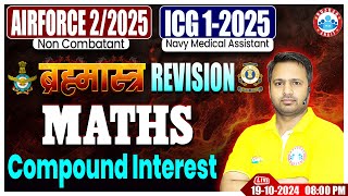 Airforce Y Group Classes 2024  ICG GD DB Maths ब्रह्मास्त्र Revision Class  Compound Interest [upl. by Sulokcin]