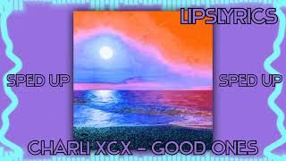 Charli XCX  Good Ones Sped up [upl. by Hakan264]